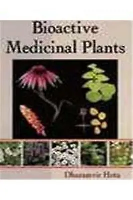 Bioactive Medicinal Plants By Dharamvir Hota (Hardcover 2007) • £12.99