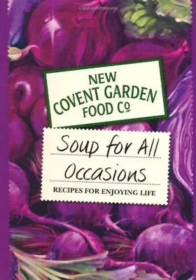 Soup For All Occasions (New Covent Garden Soup Company) By New Covent Garden So • £2.72