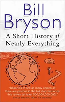 A Short History Of Nearly Everything Paperback Bill Bryson • £4.73