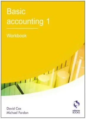 Basic Accounting 1: Workbook (AAT Accounting - Level 2 Certificate In Accountin • £2.81