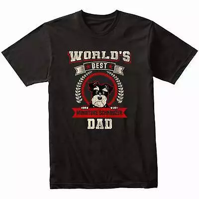 World's Best Miniature Schnauzer Dad Dog Breed T-Shirt • $24.99