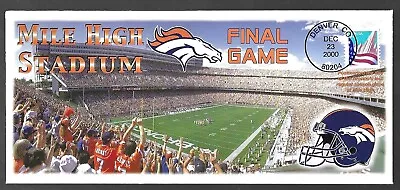 DENVER BRONCOS MILE HIGH STADIUM FINAL GAME  Commemorative Cover Envelope 2000 • $4