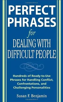 Perfect Phrases For Dealing With Difficult People: Hundreds Of Ready-to-Use Ph • £2.81