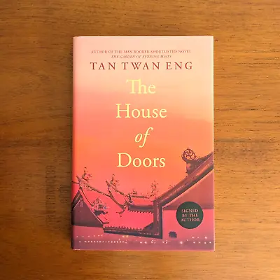 The House Of Doors SIGNED —Tan Twan Eng (First Edition 1/1 Booker Longlist '23) • £22.99