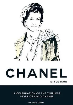 NEW Coco Chanel: Style Icon By Maggie Davis Hardcover Free Shipping • $20.60