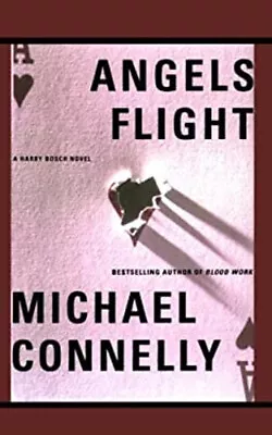 Angels Flight Hardcover Michael Connelly • $11.95