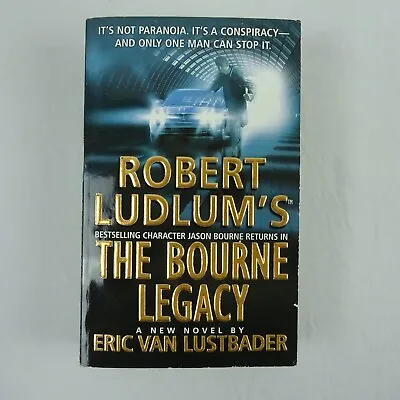 $9.99 • Buy The Bourne Legacy By Eric Van Lustbader 2005 St. Martins Paperback