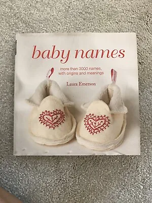 Baby Names Book Laura Emerson Origins And Meanings Hardback Over 3000 Names • £4.05