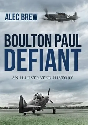 £12.28 • Buy Boulton Paul Defiant An Illustrated History By Alec Brew 9781445687148
