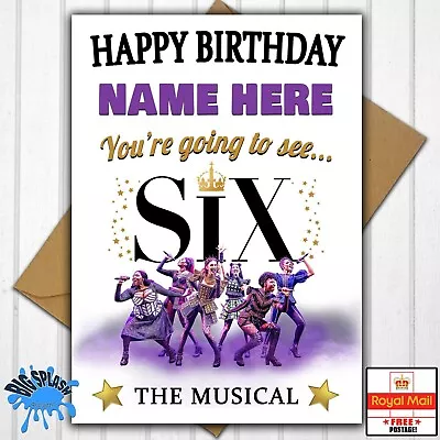 You're Going To See SIX THE MUSICAL Personalised Birthday Card Any Name • £3.49