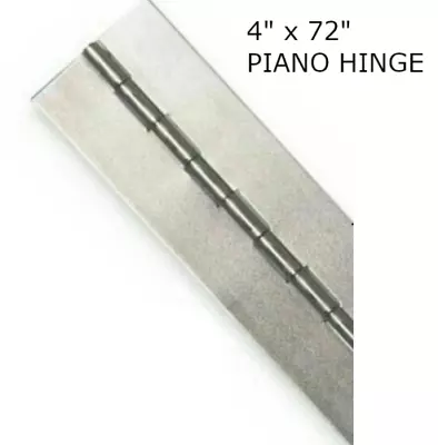 4  X 72  PIANO HINGE No Holes Weldable Steel Finish Continuous Nonremovable Pin • $43.75
