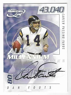 Dan Fouts 2001 QUANTUM LEAF NFL ALL MILLENNIUM MARKS AUTOGRAPH Chargers HOF AUTO • $129.99