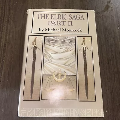 Michael Moorcock The Elric Saga Part II 2 Book Club Edition HC/DJ 1984 • $22.99