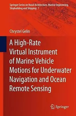 A High-Rate Virtual Instrument Of Marine Vehicle Motions For Underwater Navigati • $126.24