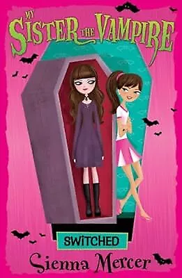 Switched: 1 (My Sister The Vampire) Mercer Sienna Used; Good Book • $7.32