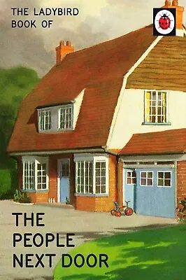 The Ladybird Book Of The People Next Door - New Very Funny Adult Gift Hardcover • £4.99