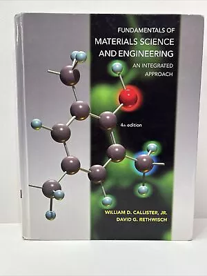 Fundamentals Of Materials Science And Engineering: An Integrated Approach 4th E • $15