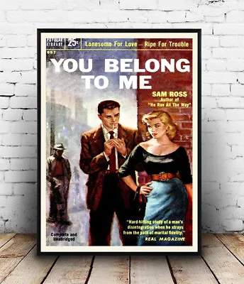 You Belong To Me : Vintage Pulp Book Cover Poster Wall Art Reproduction. • £5.09