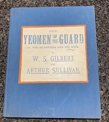 Gilbert & SULLIVAN Score Book Yeomen Of The Guard Opera 1911 LONDON Sydney HC • £10.29