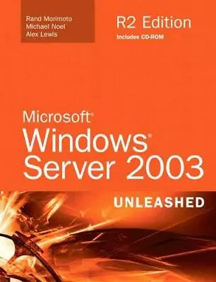 MICROSOFT WINDOWS SERVER 2003 UNLEASHED (R2 EDITION) By Rand Morimoto & Michael • $94.75