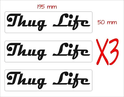 Thug Life Stickers THREE (3) 195 X 50 Mm Each Matt Black • $12