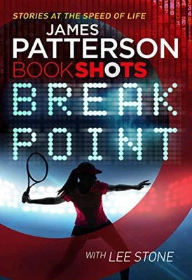 $10.99 • Buy Break Point: BookShots, Patterson, James