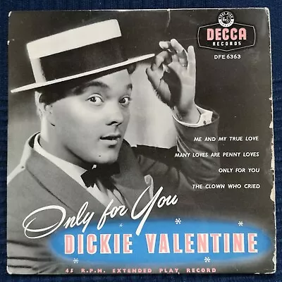 £4 • Buy Dickie Valentine Only For You EP (Decca DFE 6363) TESTED