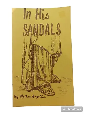 In His Sandals By Mother Angelica 1975 Pamphlet • $24.95