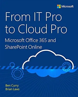 From IT Pro To Cloud Pro Microsoft Office 365 And SharePoint Onl • $20.04