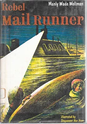 REBEL MAIL RUNNER By MANLY WADE WELLMAN 1st Edition 1954 Ex-library Unread VG+ • $29.99