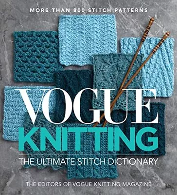 Vogue Knitting: The Ultimate Stitch... The Editors Of  • $19.49