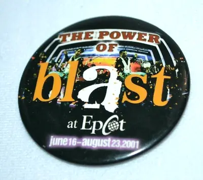 Disney Vintage The Power Of Blast EPCOT 2001 - 3  Button Pin  • $9.99