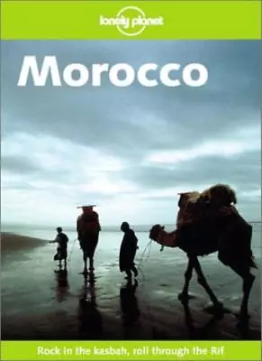 Morocco (Lonely Planet Country Guides) By  Geoff Crowther Hugh Finlay • £3.50