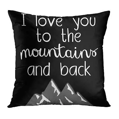 Throw Pillow Cover I Love You To Mountains And Back Saying Decorative Pillow ... • $18.76