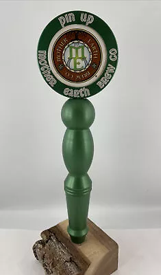 Beer Tap Handle Mother Earth Pin Up Beer Tap Handle Man Cave Lot AB • $14.99