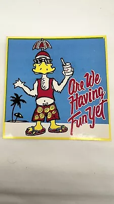 Are We Having Fun Yet 1980’s Duck At The Beach Vintage Sticker • $8.05