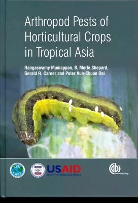 Arthropod Pests Of Horticultural Crops In Tropical Asia Hardcover By Muniapp... • $131.88