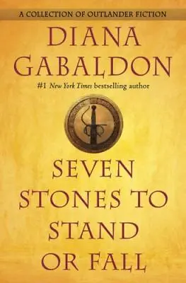 Seven Stones To Stand Or Fall: A Collection Of Outlander Fiction • $6.50