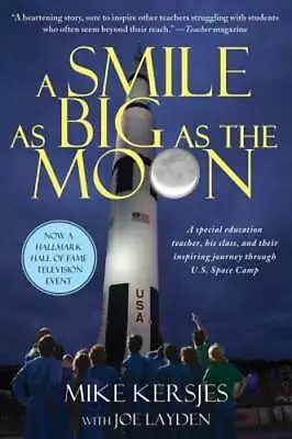 A Smile As Big As The Moon: A Special Education Teacher His Class And Their • $9.09