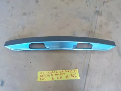 2005 Mazda 6 4dr Sed License Plate Light Housing Trim Trunk Pnt 28 11db1body • $32.95