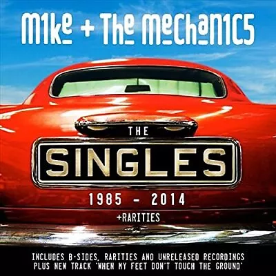 Mike + The Mechanics - The Singles: 1985-2014 - Mike + The Mechanics CD 0IVG The • £4