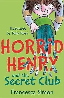 Horrid Henry And The Secret Club Simon Francesca Used; Good Book • £2.28