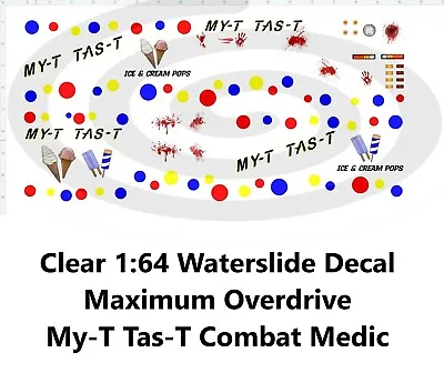 Clear 1:64 Waterslide Decal Maximum Overdrive My-T Tas-T Combat Medic • $4.35