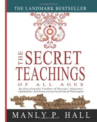 Manly P Hall The Secret Teachings Of All Ages (Paperback) • $16.79