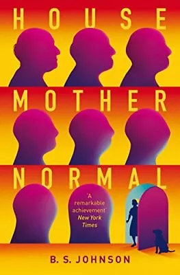 House Mother Normal: A Geriatric Comedy B S Johnson • £30.99