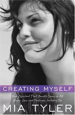 Creating Myself : How I Learned That Beauty Comes In All Shapes • $5.89