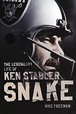 Snake : The Legendary Life Of Ken Stabler Hardcover Mike Freeman • $5.76