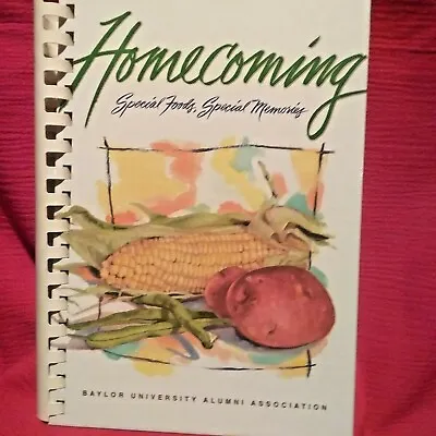 Cookbook 1995 Baylor Univ Alumni HOMECOMING Special Foods Special Memories  • $5.99