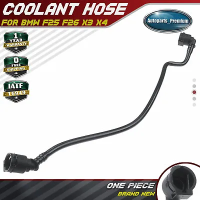 Engine Coolant Hose For BMW F25 X3 2011-2017 F26 X4 2015-2017 L4 2.0L L6 3.0L • $12.99