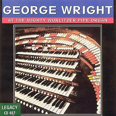 At The Mighty Wurlitzer Pipe Organ By George Wright (CD Sep-1994 Legacy) • $0.99